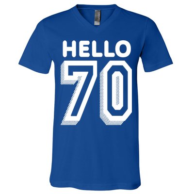 Hello 70 Funny 70th Birthday V-Neck T-Shirt