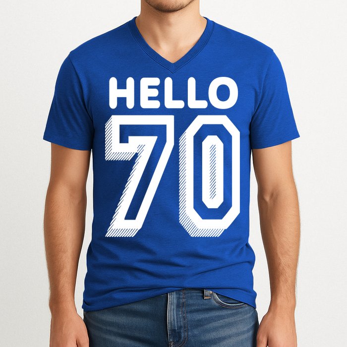 Hello 70 Funny 70th Birthday V-Neck T-Shirt