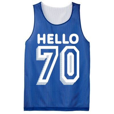 Hello 70 Funny 70th Birthday Mesh Reversible Basketball Jersey Tank