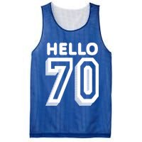 Hello 70 Funny 70th Birthday Mesh Reversible Basketball Jersey Tank