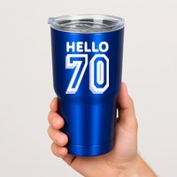 Hello 70 Funny 70th Birthday Tumbler