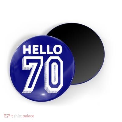 Hello 70 Funny 70th Birthday Magnet