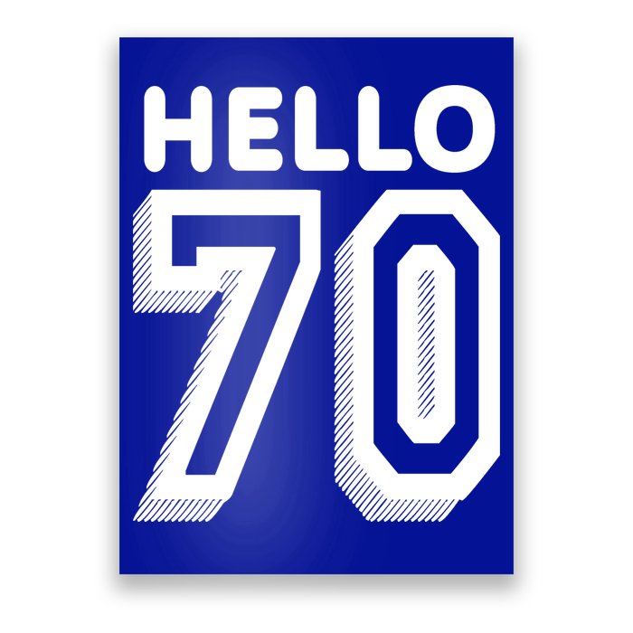 Hello 70 Funny 70th Birthday Poster
