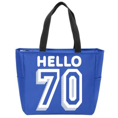 Hello 70 Funny 70th Birthday Zip Tote Bag