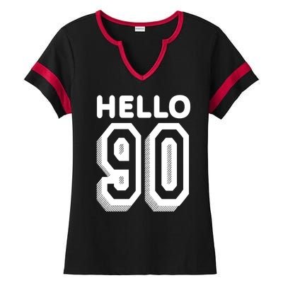 Hello 90 Funny 90th Birthday Ladies Halftime Notch Neck Tee