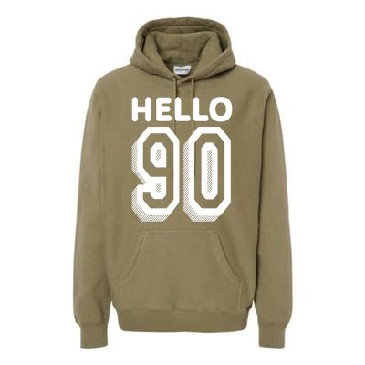 Hello 90 Funny 90th Birthday Premium Hoodie