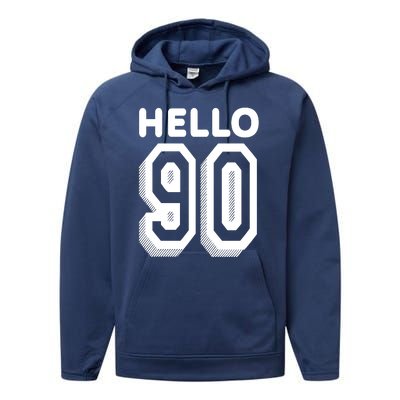 Hello 90 Funny 90th Birthday Performance Fleece Hoodie