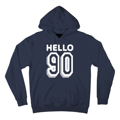 Hello 90 Funny 90th Birthday Hoodie