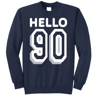 Hello 90 Funny 90th Birthday Sweatshirt