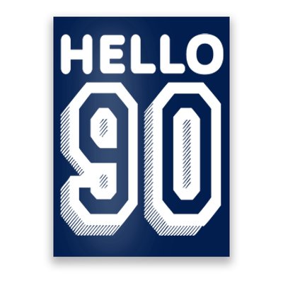 Hello 90 Funny 90th Birthday Poster