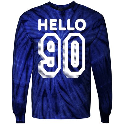 Hello 90 Funny 90th Birthday Tie-Dye Long Sleeve Shirt