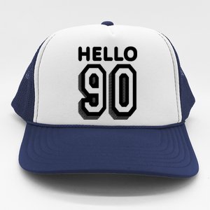 Hello 90 Funny 90th Birthday Trucker Hat