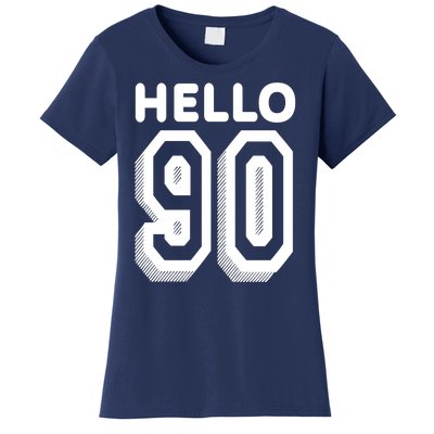 Hello 90 Funny 90th Birthday Women's T-Shirt