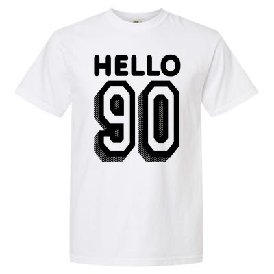 Hello 90 Funny 90th Birthday Garment-Dyed Heavyweight T-Shirt