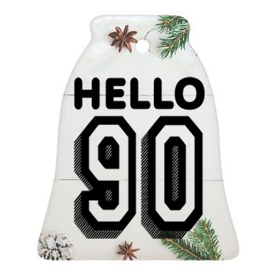 Hello 90 Funny 90th Birthday Ceramic Bell Ornament