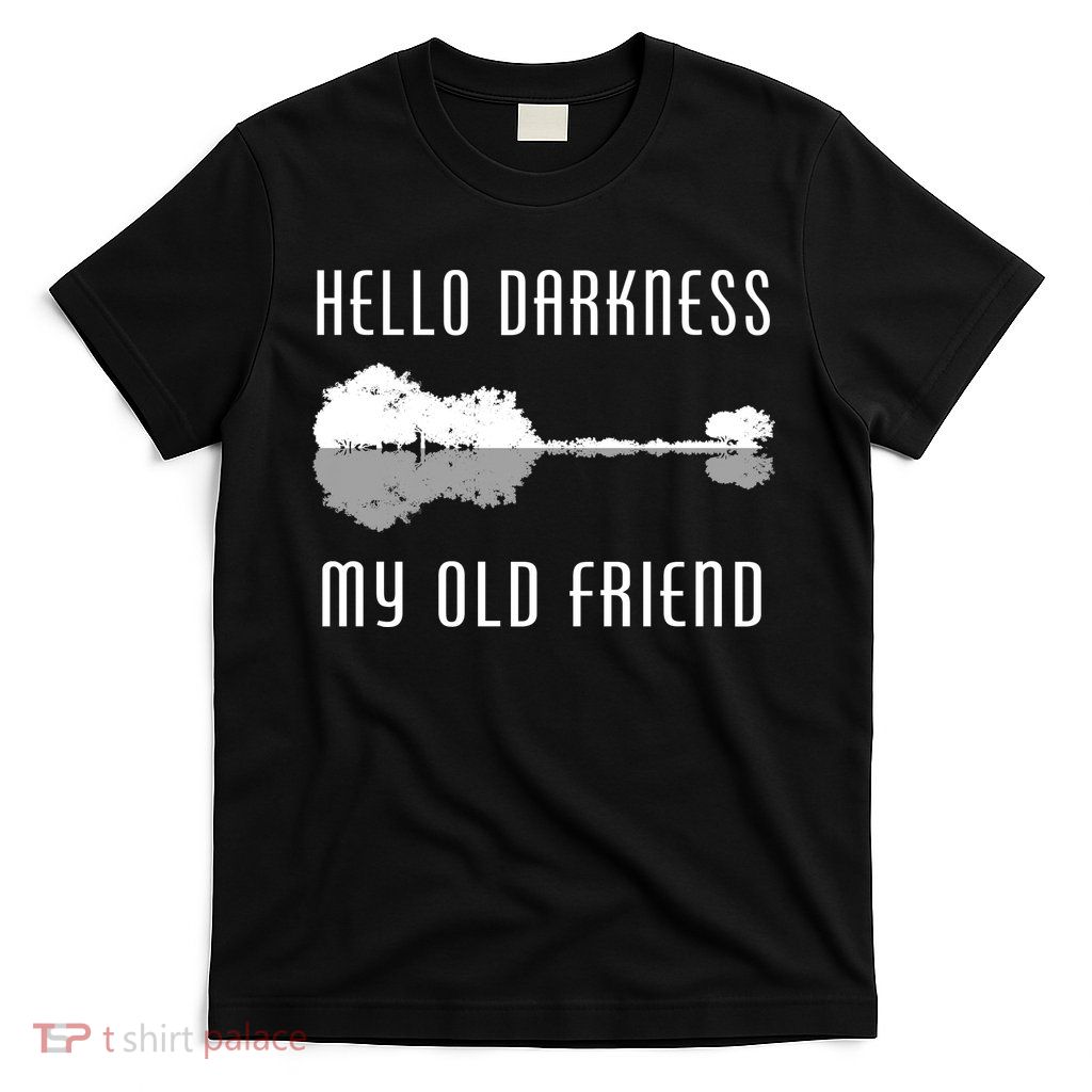 Hello Darkness My Old Friend T-Shirt