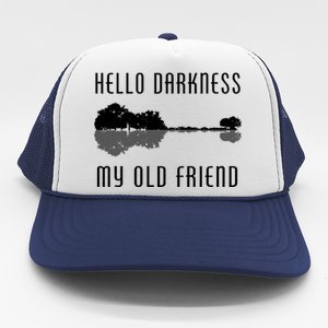 Hello Darkness My Old Friend Trucker Hat