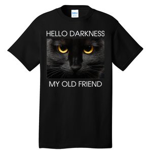 Hello Darkness My Old Friend Cat Tall T-Shirt