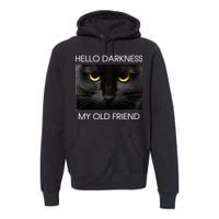 Hello Darkness My Old Friend Cat Premium Hoodie