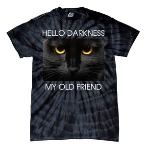 Hello Darkness My Old Friend Cat Tie-Dye T-Shirt