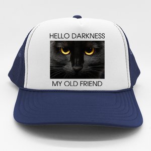 Hello Darkness My Old Friend Cat Trucker Hat