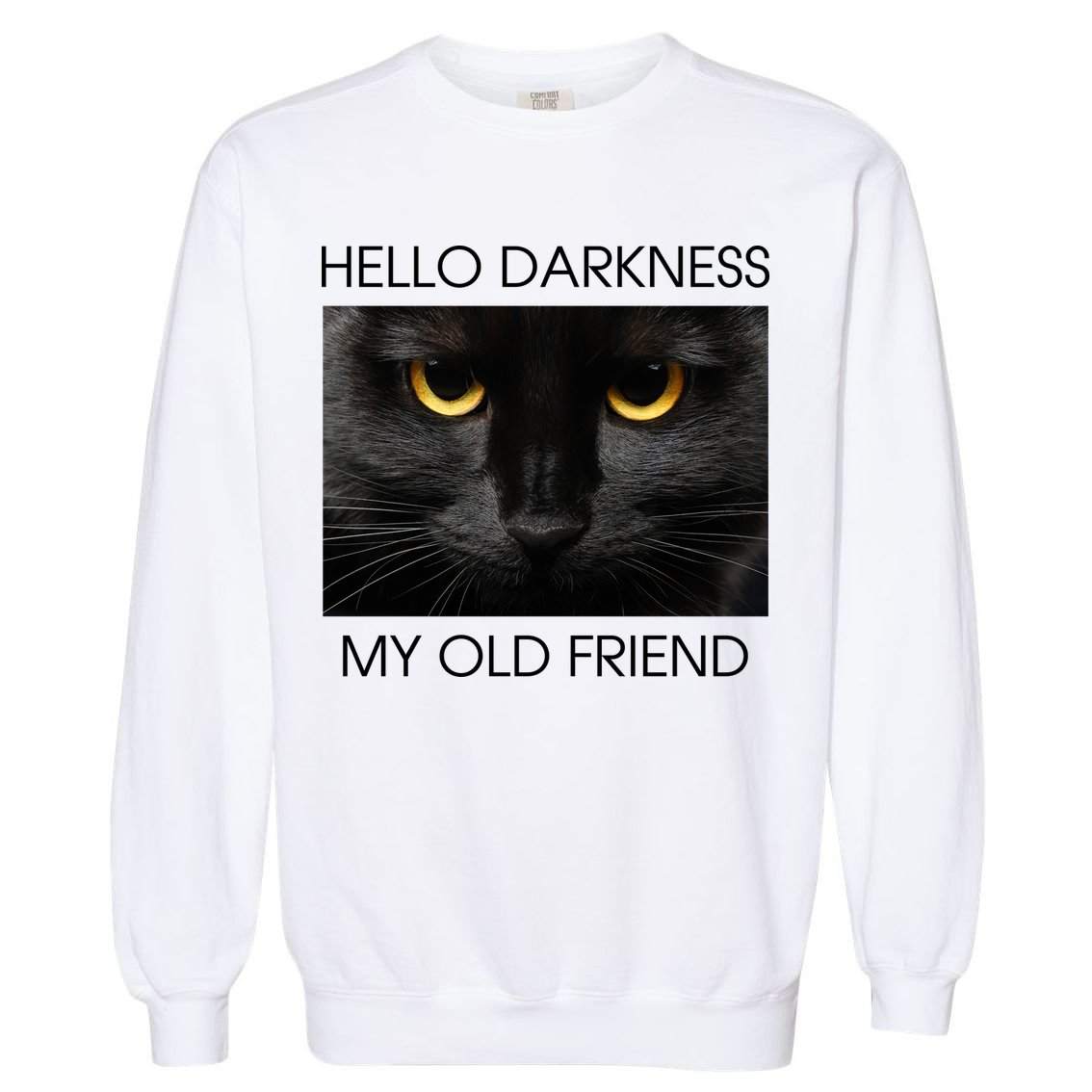 Hello Darkness My Old Friend Cat Garment-Dyed Sweatshirt