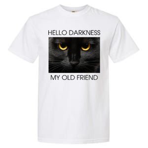 Hello Darkness My Old Friend Cat Garment-Dyed Heavyweight T-Shirt