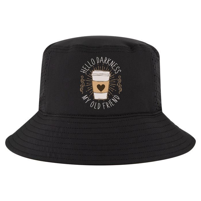 Hello Darkness My Old Friend Coffee Lover Cool Comfort Performance Bucket Hat