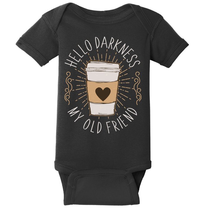 Hello Darkness My Old Friend Coffee Lover Baby Bodysuit