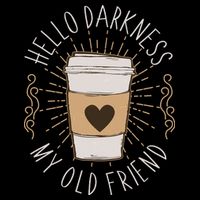 Hello Darkness My Old Friend Coffee Lover Baby Bodysuit