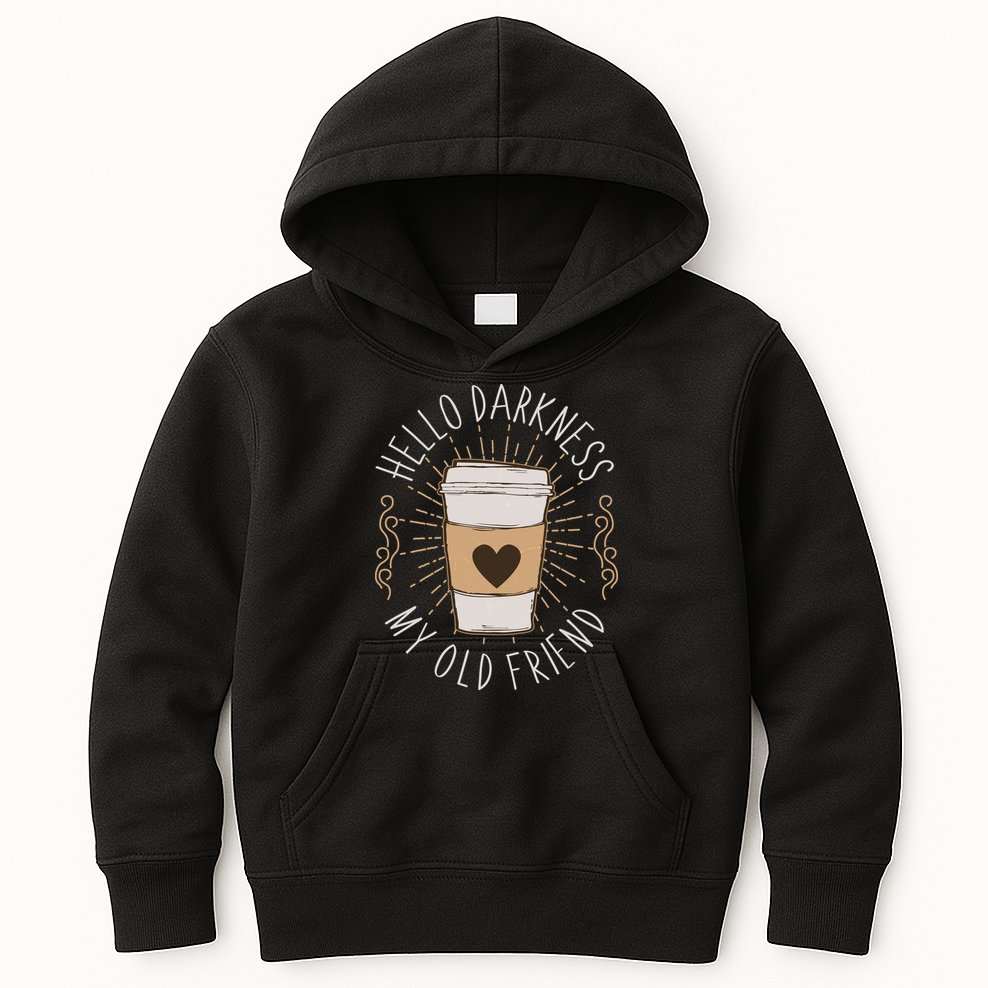 Hello Darkness My Old Friend Coffee Lover Kids Hoodie