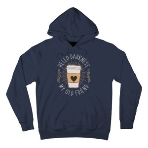 Hello Darkness My Old Friend Coffee Lover Hoodie