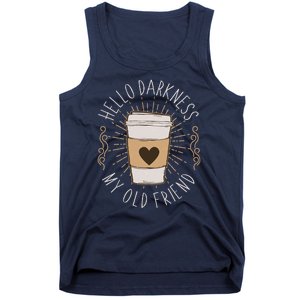 Hello Darkness My Old Friend Coffee Lover Tank Top