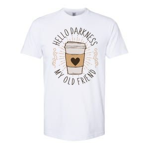 Hello Darkness My Old Friend Coffee Lover Softstyle CVC T-Shirt