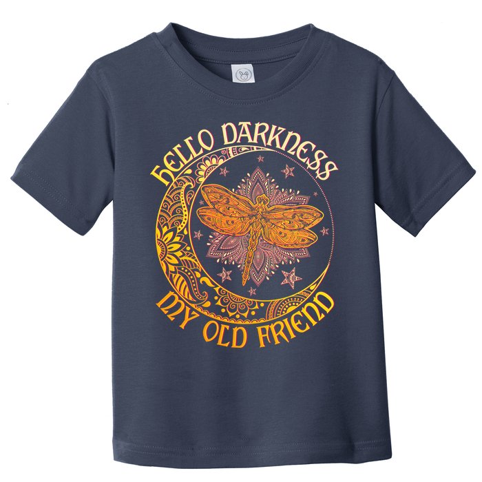 Hello Darkness My Old Friend Dragonfly Moon Toddler T-Shirt