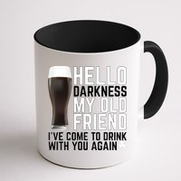Hello Darkness My Old Friend Funny Drinking Mug