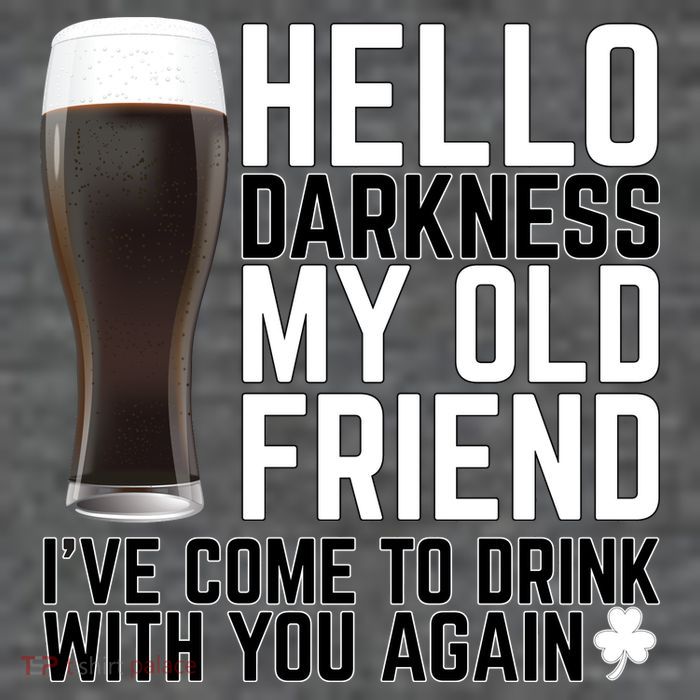 Hello Darkness My Old Friend Funny Drinking Poster