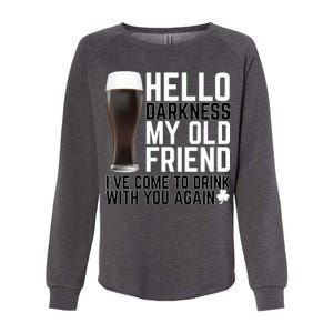 Hello Darkness My Old Friend Funny Drinking Womens California Wash Sweatshirt