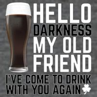 Hello Darkness My Old Friend Funny Drinking Tank Top