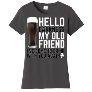 Hello Darkness My Old Friend Funny Drinking Women's T-Shirt