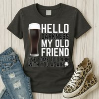 Hello Darkness My Old Friend Funny Drinking Womens T-Shirt