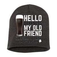 Hello Darkness My Old Friend Funny Drinking Short Acrylic Beanie