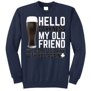 Hello Darkness My Old Friend Funny Drinking Sweatshirt