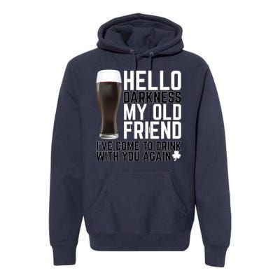 Hello Darkness My Old Friend Funny Drinking Premium Hoodie