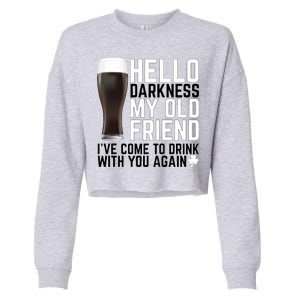 Hello Darkness My Old Friend Funny Drinking Cropped Pullover Crew