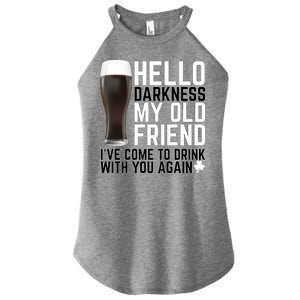 Hello Darkness My Old Friend Funny Drinking Women's Perfect Tri Rocker Tank