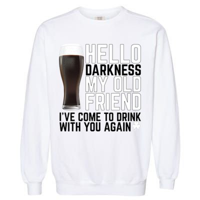 Hello Darkness My Old Friend Funny Drinking Garment-Dyed Sweatshirt