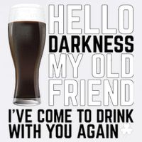 Hello Darkness My Old Friend Funny Drinking Garment-Dyed Sweatshirt
