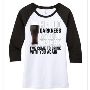 Hello Darkness My Old Friend Funny Drinking Women's Tri-Blend 3/4-Sleeve Raglan Shirt