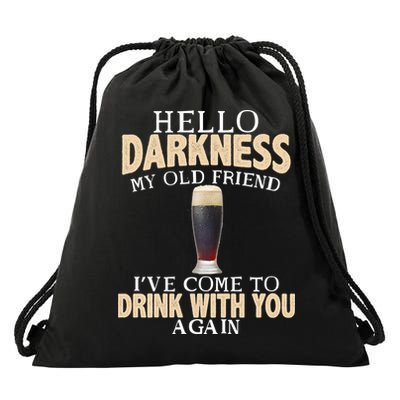 Hello Darkness my Old friend I've come to drink you again Drawstring Bag